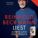 Reinhold Beckmann liest aus „Aenne und ihre Brüder“